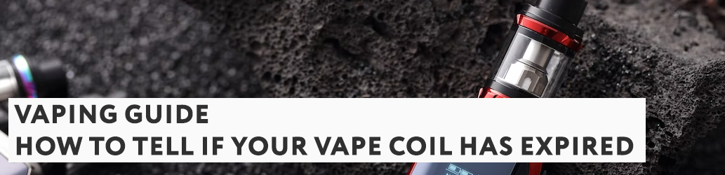 how-to-tell-if-your-vape-coil-has-expired