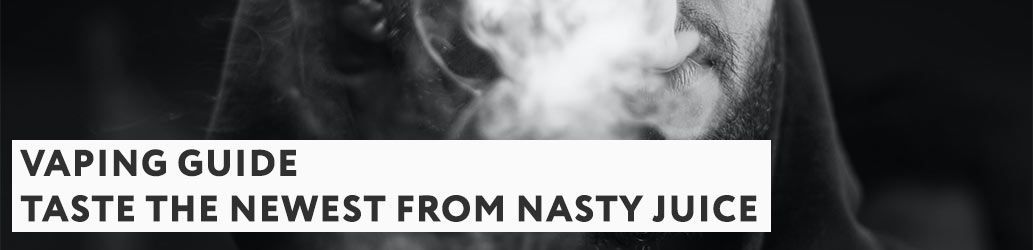Taste the newest from Nasty Juice