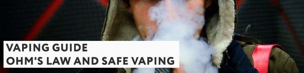 Ohm's Law and safe vaping: What you need to know