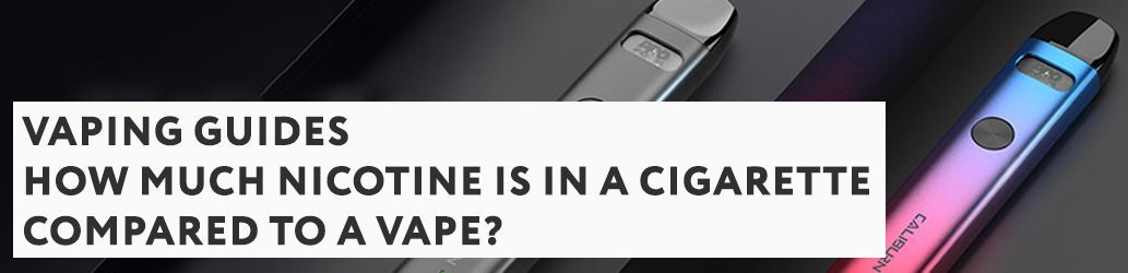 How Much Nicotine Is in a Cigarette Compared to a Vape