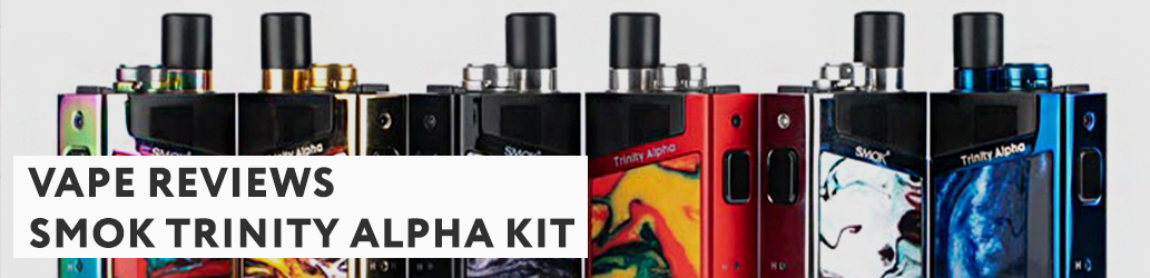 Review: Smok Trinity Alpha Kit