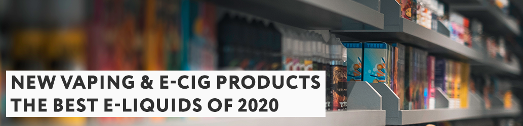 The Best E-liquids of 2020