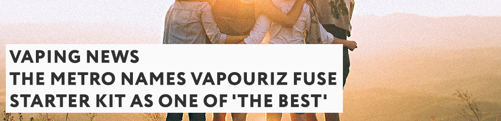 The Metro names Vapouriz Fuse Starter Kit as one of 'the best'