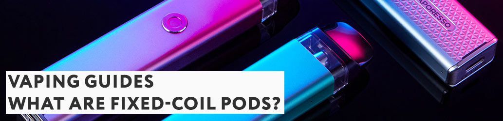 what-are-fixed-coil-pods